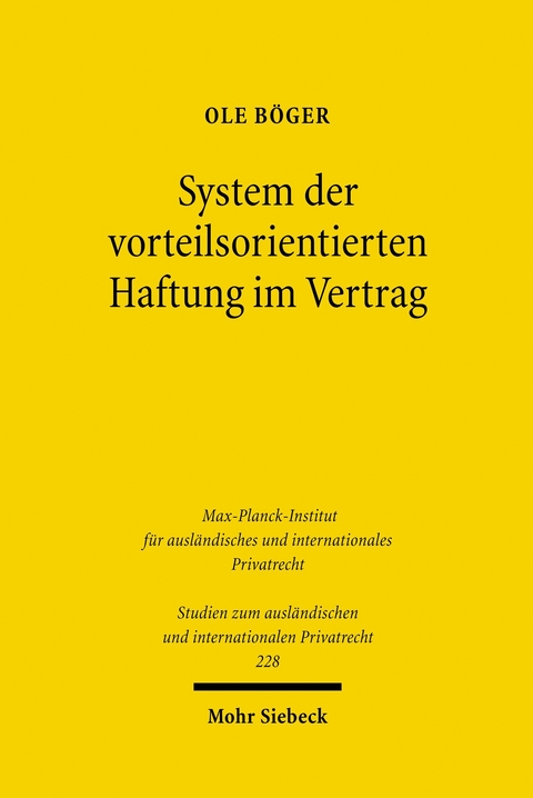 System der vorteilsorientierten Haftung im Vertrag -  Ole Böger