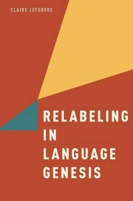 Relabeling in Language Genesis - Claire Lefebvre