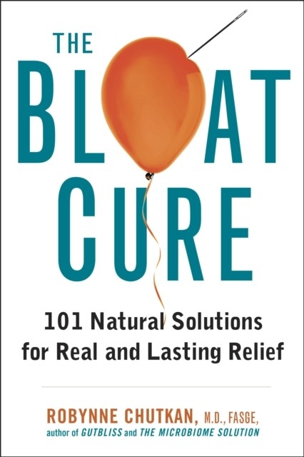 Bloat Cure -  MD Robynne Chutkan