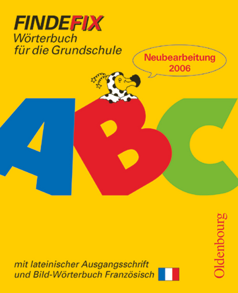 Findefix - Wörterbuch für die Grundschule - Deutsch - Ausgabe 2006 - Johann Fackelmann, Robert Müller, Klaus Patho, Susanne Patho