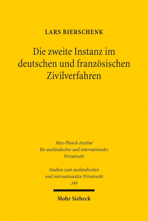 Die zweite Instanz im deutschen und französischen Zivilverfahren -  Lars Bierschenk