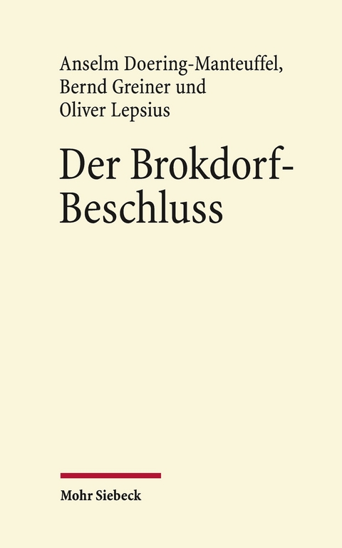 Der Brokdorf-Beschluss des Bundesverfassungsgerichts 1985 -  Anselm Doering-Manteuffel,  Bernd Greiner,  Oliver Lepsius