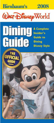 Birnbaum's Walt Disney World Dining Guide 2008