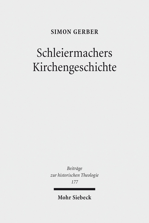 Schleiermachers Kirchengeschichte -  Simon Gerber