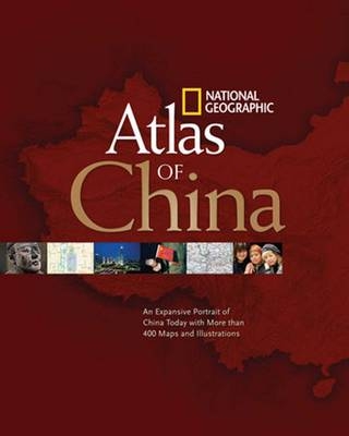 National Geographic Atlas of China - National Geographic