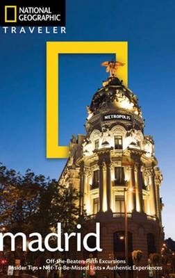 National Geographic Traveler: Madrid, 2nd Edition - Annie Bennett