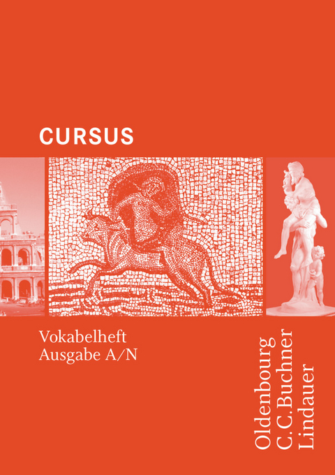 Cursus - Ausgaben A und N - Andrea Wilhelm, Britta Boberg, Sabine Wedner-Bianzano, Hans-Dietrich Unger, Stephan Brenner, Friedrich Maier, Andreas Fritsch, Michael Hotz, Wolfgang Matheus, Ulrike Severa, Reinhard Bode