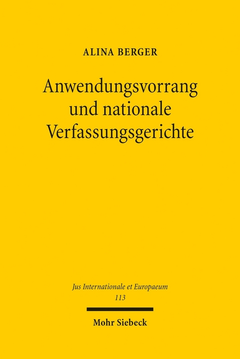 Anwendungsvorrang und nationale Verfassungsgerichte -  Alina Berger