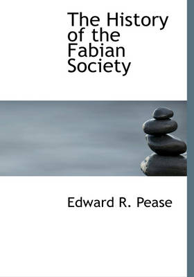 The History of the Fabian Society - Edward R Pease