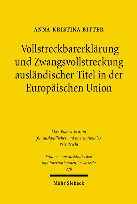 Vollstreckbarerklärung und Zwangsvollstreckung ausländischer Titel in der Europäischen Union -  Anna-Kristina Bitter