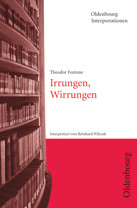 Oldenbourg Interpretationen - Theodor Fontane, Reinhard Wilczek