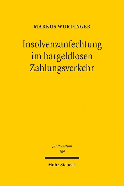 Insolvenzanfechtung im bargeldlosen Zahlungsverkehr -  Markus Würdinger