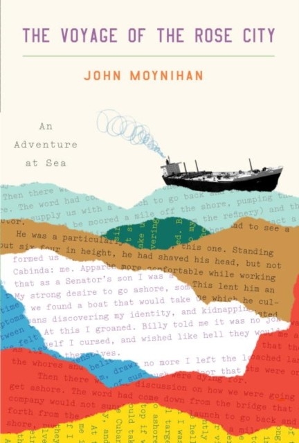 Voyage of the Rose City -  John Moynihan