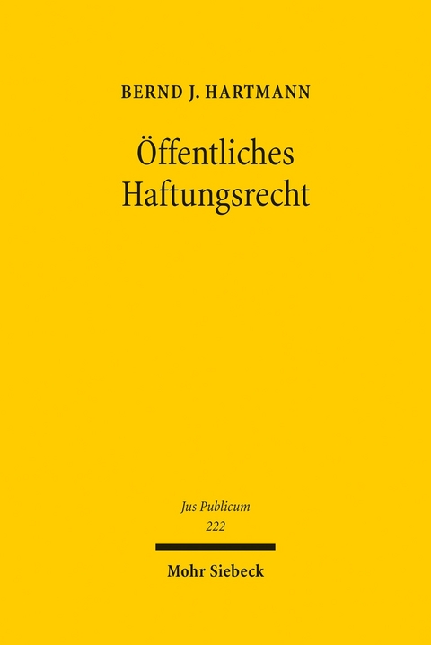 Öffentliches Haftungsrecht -  Bernd J. Hartmann