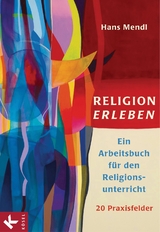 Religion erleben - Hans Mendl