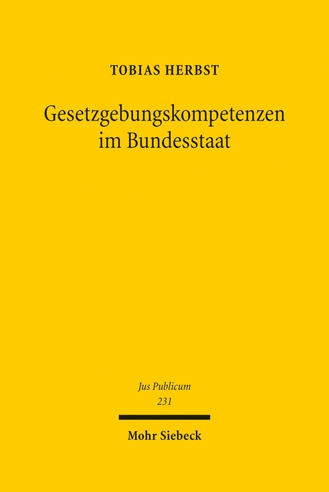 Gesetzgebungskompetenzen im Bundesstaat -  Tobias Herbst