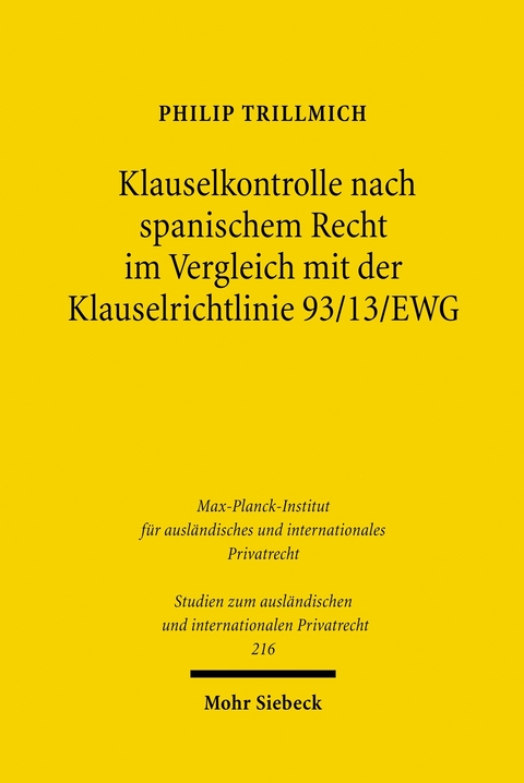 Klauselkontrolle nach spanischem Recht im Vergleich mit der Klauselrichtlinie 93/13/EWG -  Philip Trillmich