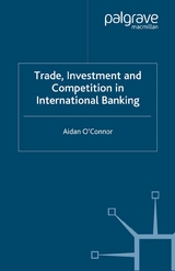 Trade, Investment and Competition in International Banking - A. O'Connor