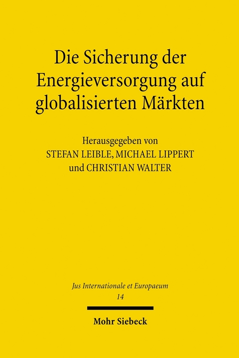 Die Sicherung der Energieversorgung auf globalisierten Märkten - 