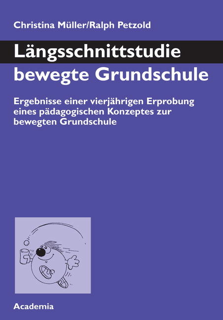 Längsschnittstudie bewegte Grundschule - Christina Müller, Ralph Petzold