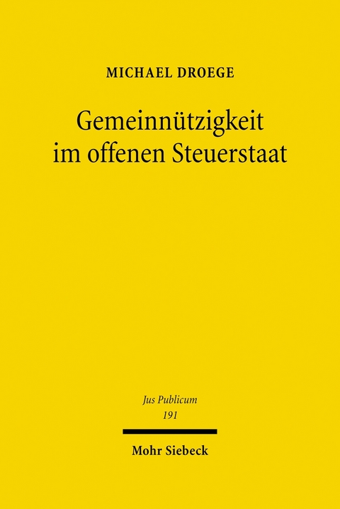 Gemeinnützigkeit im offenen Steuerstaat -  Michael Droege