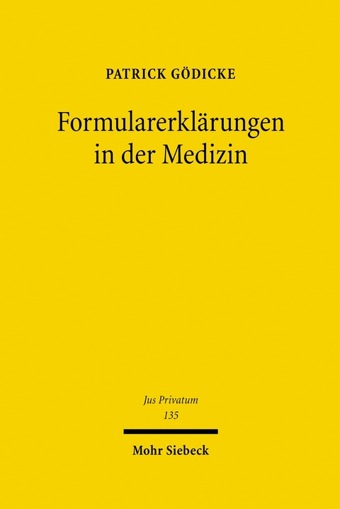 Formularerklärungen in der Medizin -  Patrick Gödicke