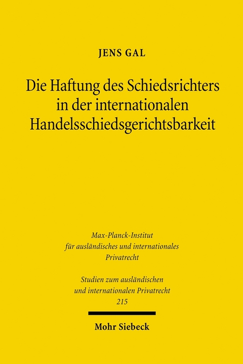 Die Haftung des Schiedsrichters in der internationalen Handelsschiedsgerichtsbarkeit -  Jens Gal