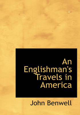 An Englishman's Travels in America - John Benwell