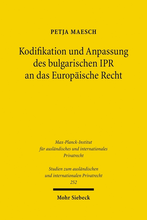 Kodifikation und Anpassung des bulgarischen IPR an das Europäische Recht -  Petja Maesch