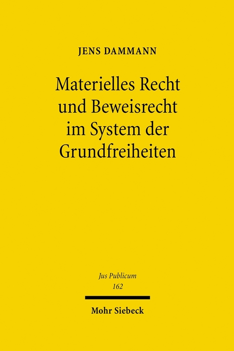 Materielles Recht und Beweisrecht im System der Grundfreiheiten -  Jens Dammann