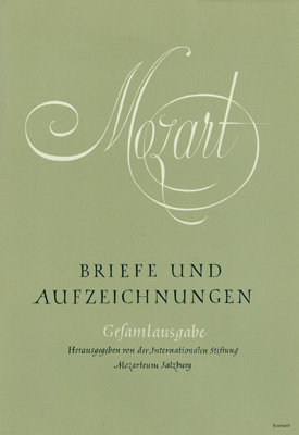 Briefe und Aufzeichnungen / Briefe und Aufzeichnungen - Wolfgang A Mozart