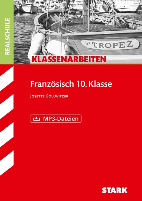 STARK Klassenarbeiten Realschule - Französisch 10. Klasse - Josette Gollwitzer