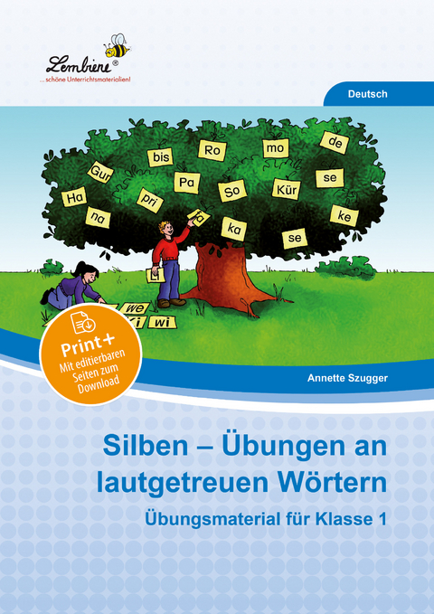 Silben - Übungen an lautgetreuen Wörtern - Annette Szugger