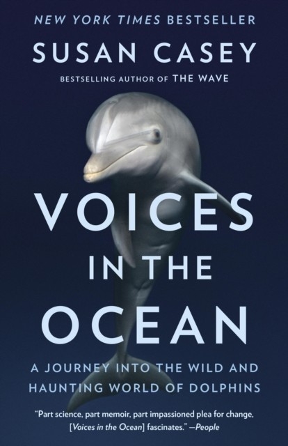 Voices in the Ocean -  Susan Casey