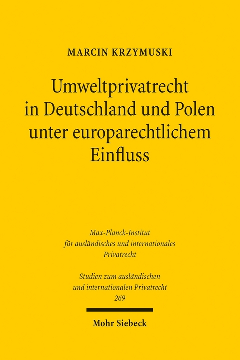 Umweltprivatrecht in Deutschland und Polen unter europarechtlichem Einfluss -  Marcin Krzymuski