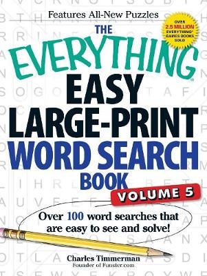 The Everything Easy Large-Print Word Search Book, Volume 5 - Charles Timmerman