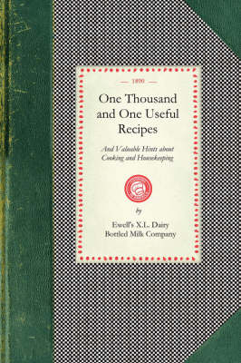 One Thousand and One Useful Recipes -  Ewell's s s Dairy,  Bottled Milk Company