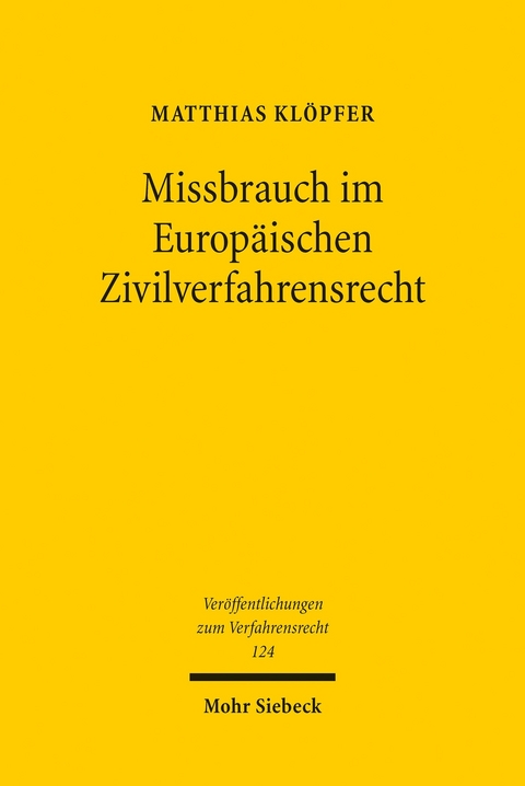 Missbrauch im Europäischen Zivilverfahrensrecht -  Matthias Klöpfer