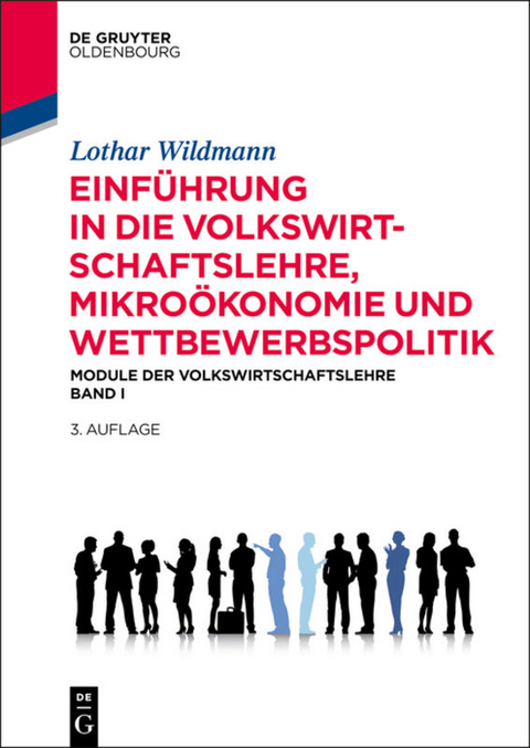 Einführung in die Volkswirtschaftslehre, Mikroökonomie und Wettbewerbspolitik - Lothar Wildmann