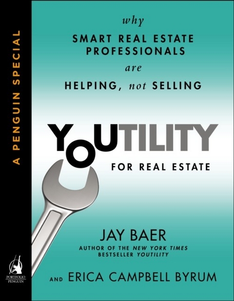 Youtility for Real Estate -  Jay Baer,  Erica Campbell Byrum