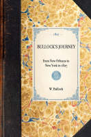 BULLOCK'S JOURNEY from New Orleans to New York in 1827 - W Bullock