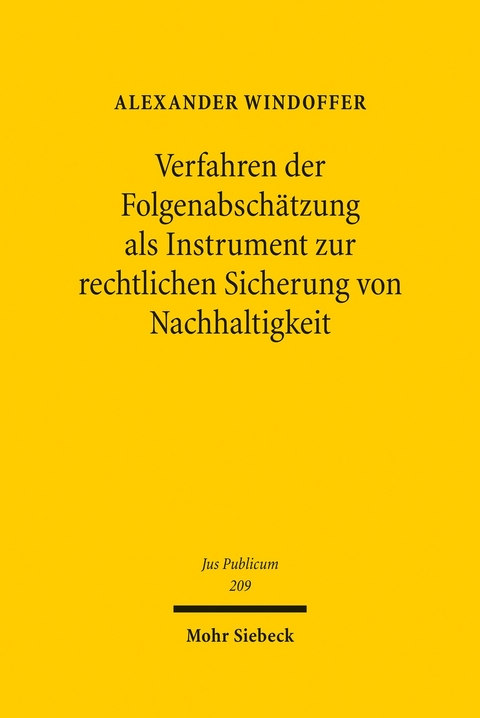 Verfahren der Folgenabschätzung als Instrument zur rechtlichen Sicherung von Nachhaltigkeit -  Alexander Windoffer