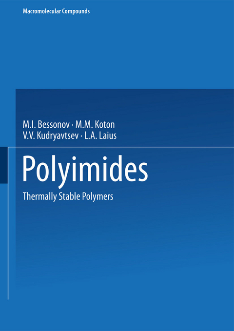 Polyimides - M.I. Bessonov, M.M. Koton, V.V. Kudryavtsev, L.A. Laius