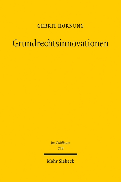 Grundrechtsinnovationen -  Gerrit Hornung