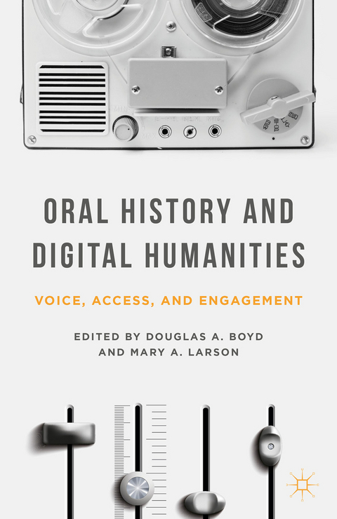 Oral History and Digital Humanities - Douglas A. Boyd