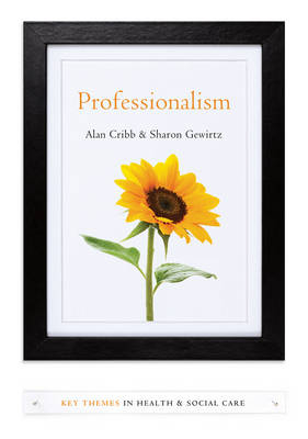 Professionalism - Alan Cribb, Sharon Gewirtz