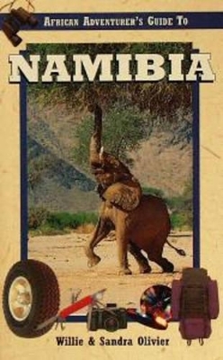 African Adventurer's Guide: Namibia - Willie Olivier, Sandra Olivier