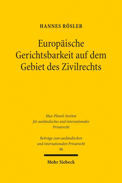 Europäische Gerichtsbarkeit auf dem Gebiet des Zivilrechts -  Hannes Rösler