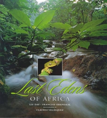 Africa's Last Edens - Francois Odendaal, Liz Day