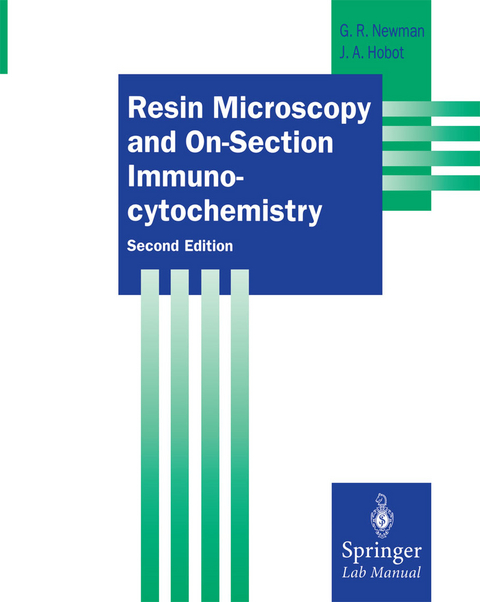 Resin Microscopy and On-Section Immunocytochemistry - Geoffrey R. Newman, Jan A. Hobot